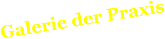 Galerie der Praxis
